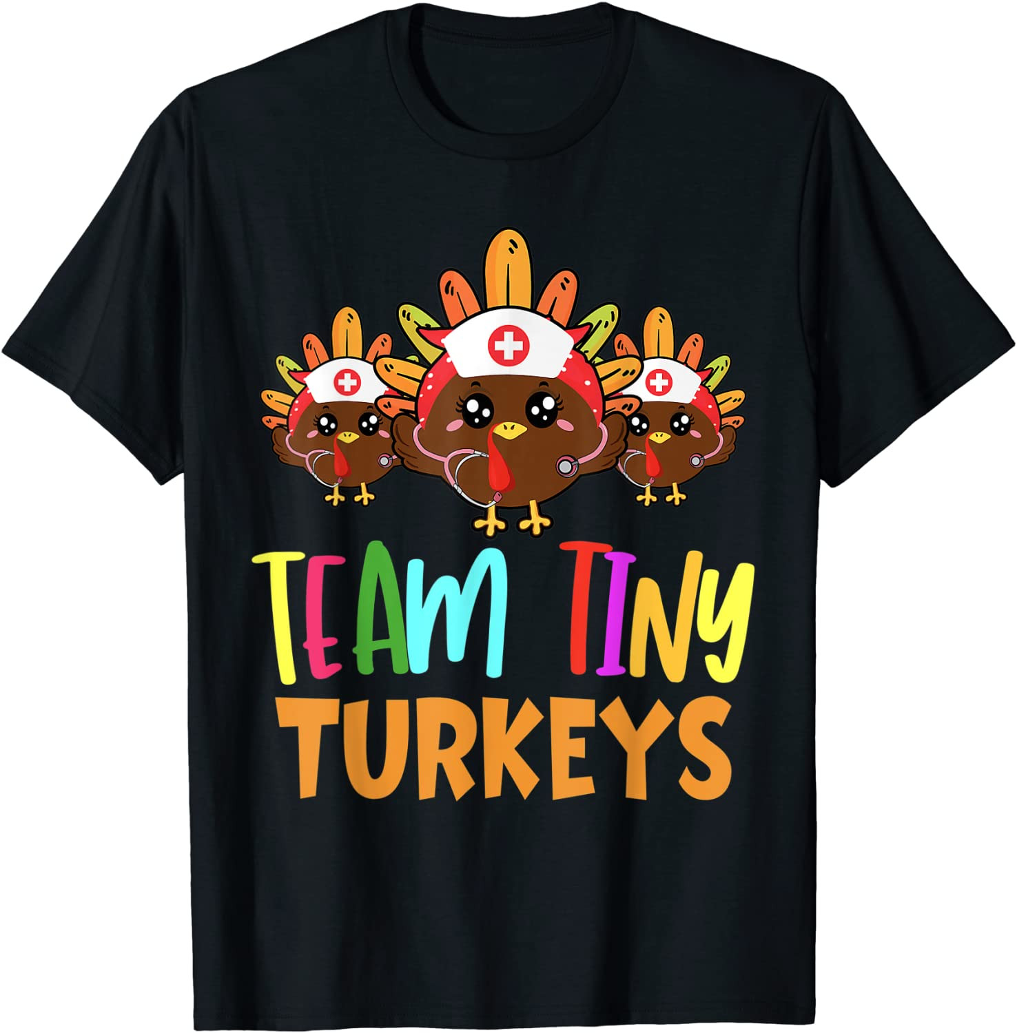 Team Tiny Turkeys Nurse Fall Nicu Nurse - Nurse Thanksgiving T-Shirt