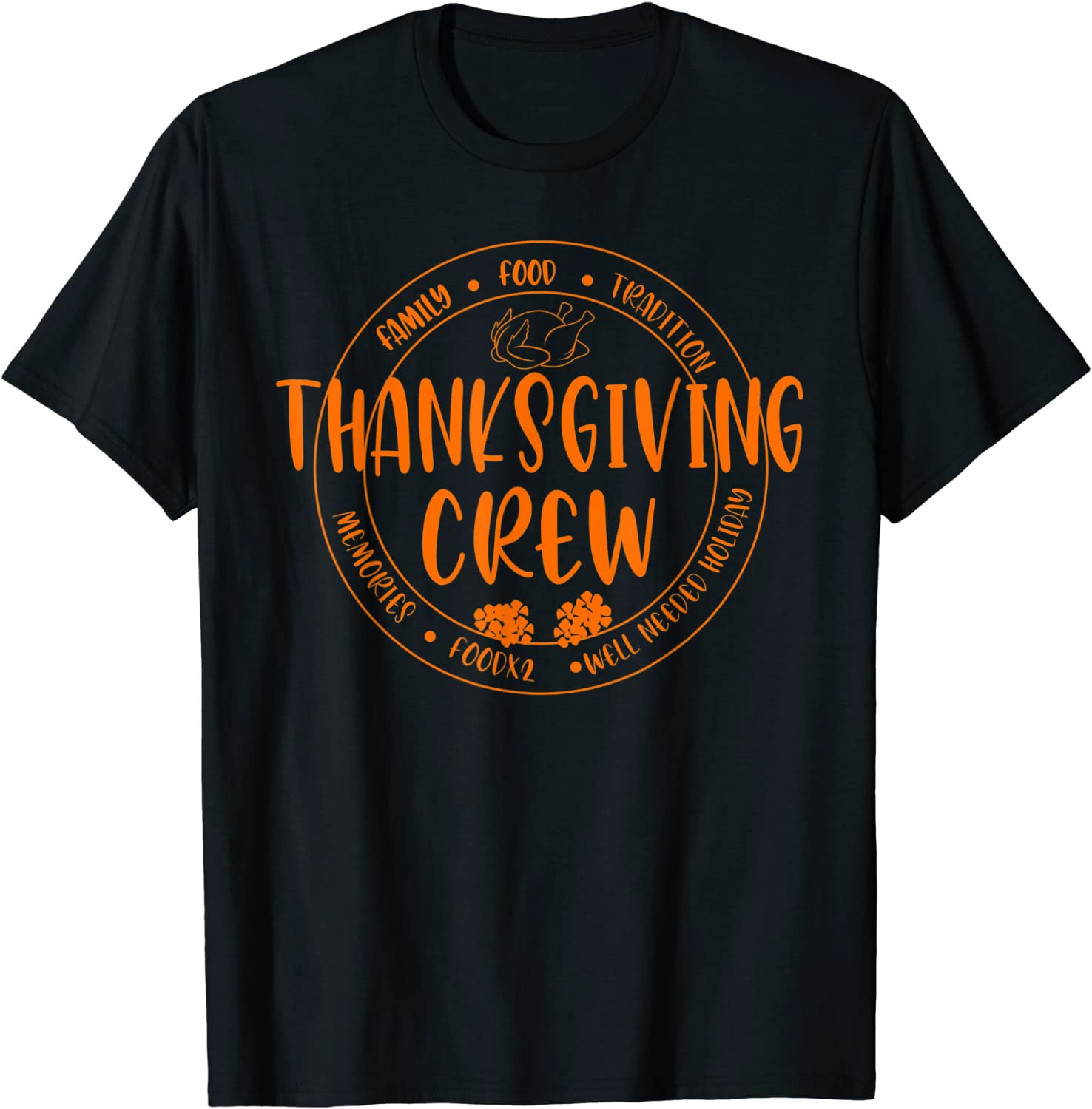 Thanksgiving Crew Family Food Tradition Memories Holiday T-Shirt