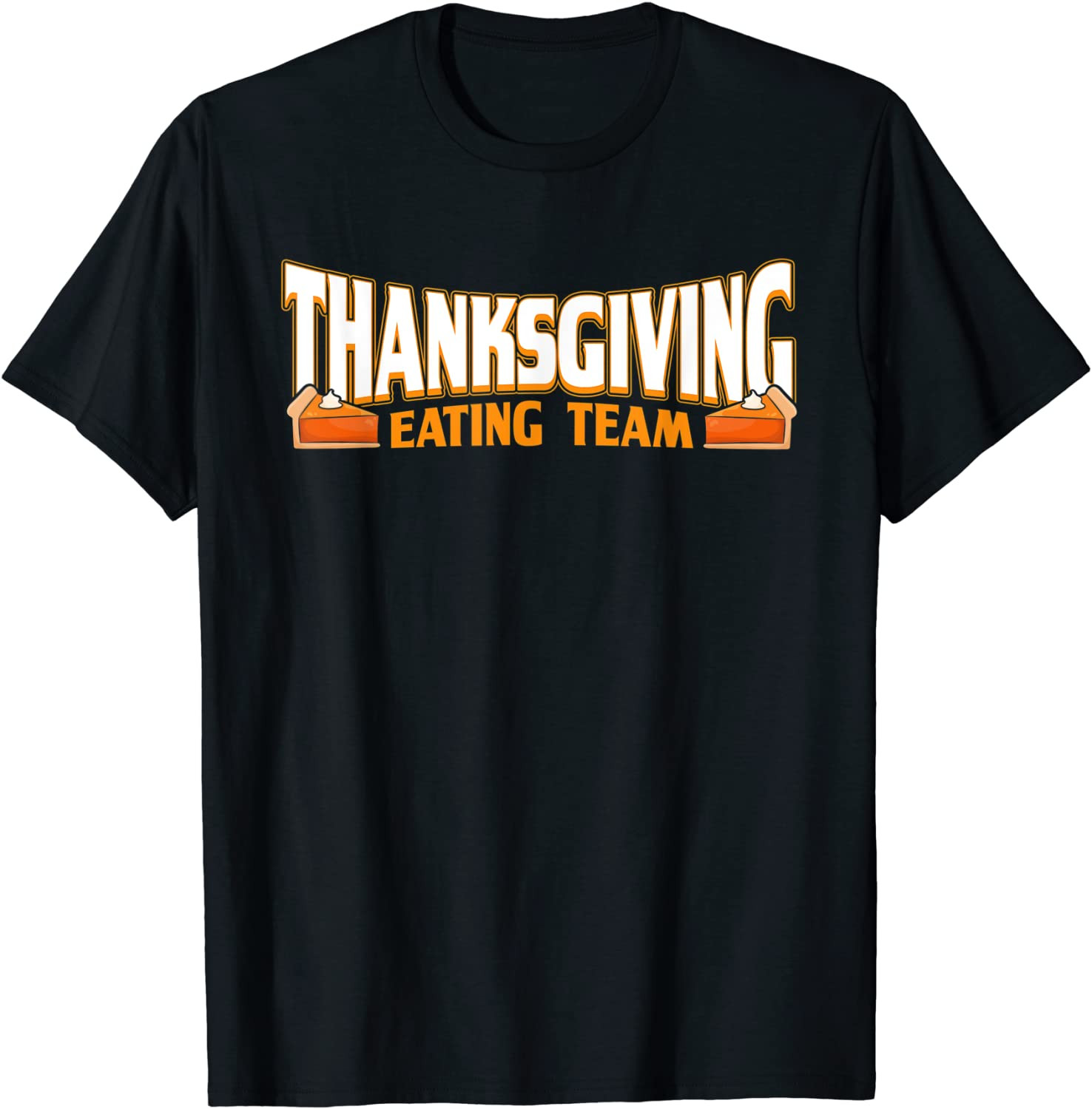 Thanksgiving Eating Team Thanksgiving T-Shirt