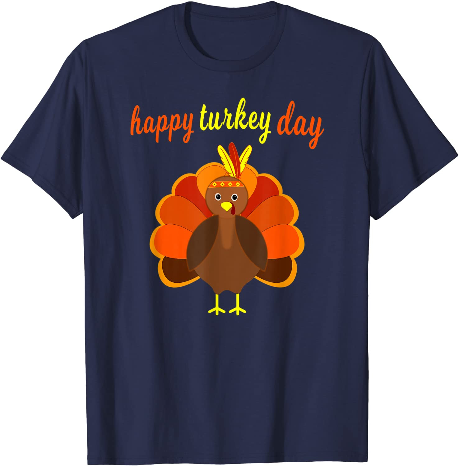 Thanksgiving Turkey Happy Turkey Day T-Shirt