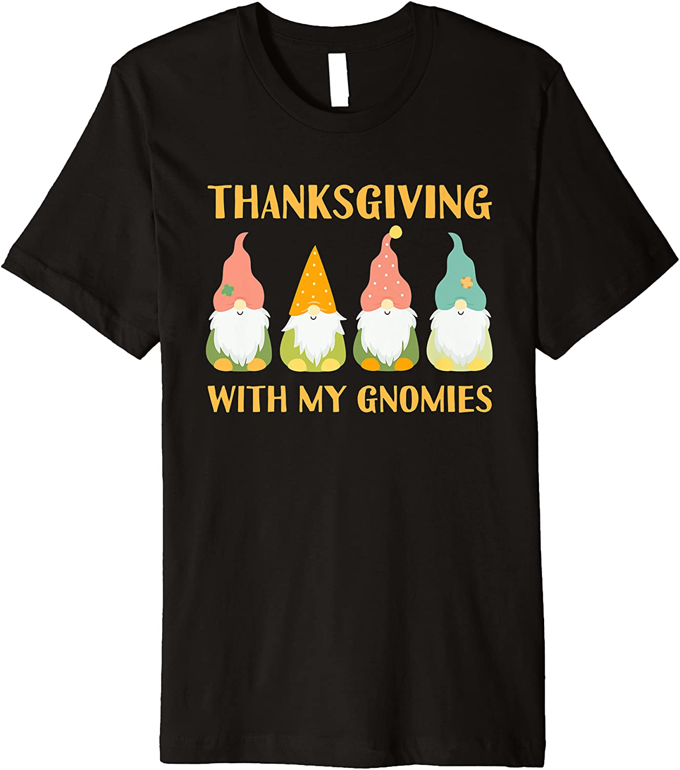 Thanksgiving With My Gnomies T-Shirt