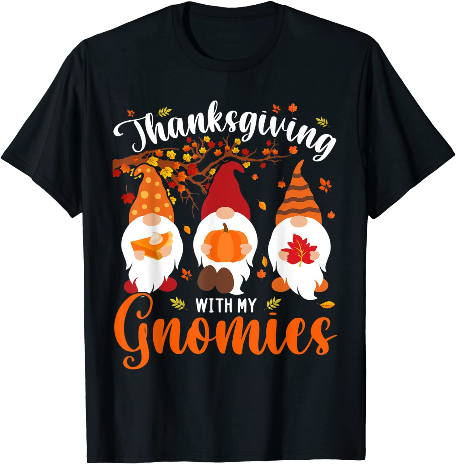 Thanksgiving With My Gnomies T-Shirt