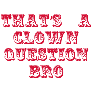 That's A Clown Question Bro - Funny Bryce Harper