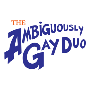 The Ambiguously Gay Duo