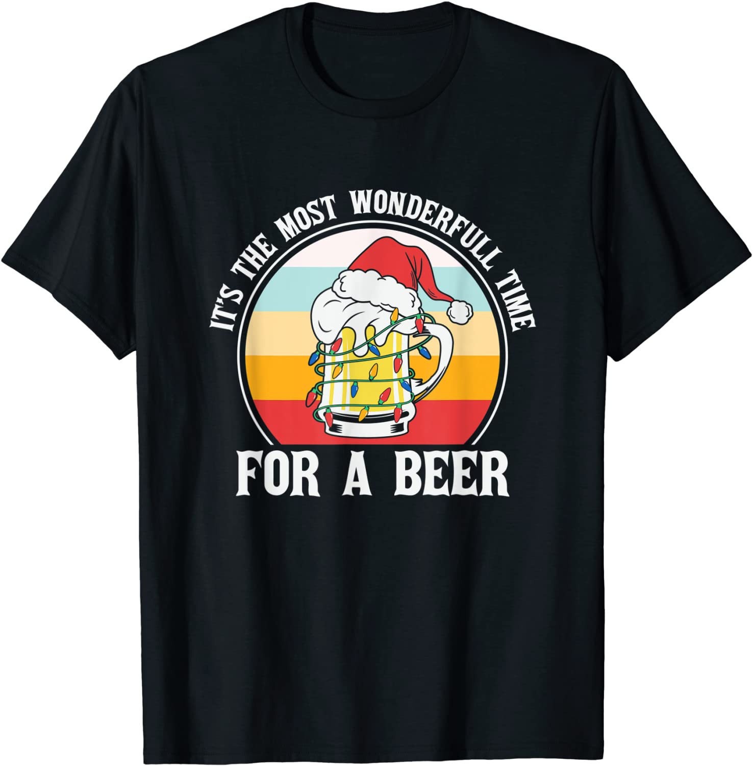 The Most Wonderful Time For A Beer Santa Drinking Christmas T-Shirt