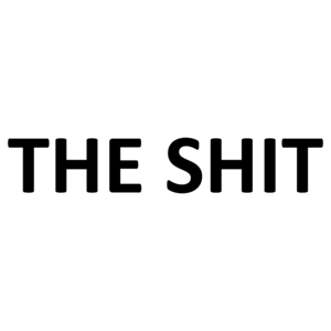 THE SHIT