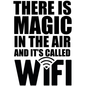There is magic in the air and it's called WiFi.
