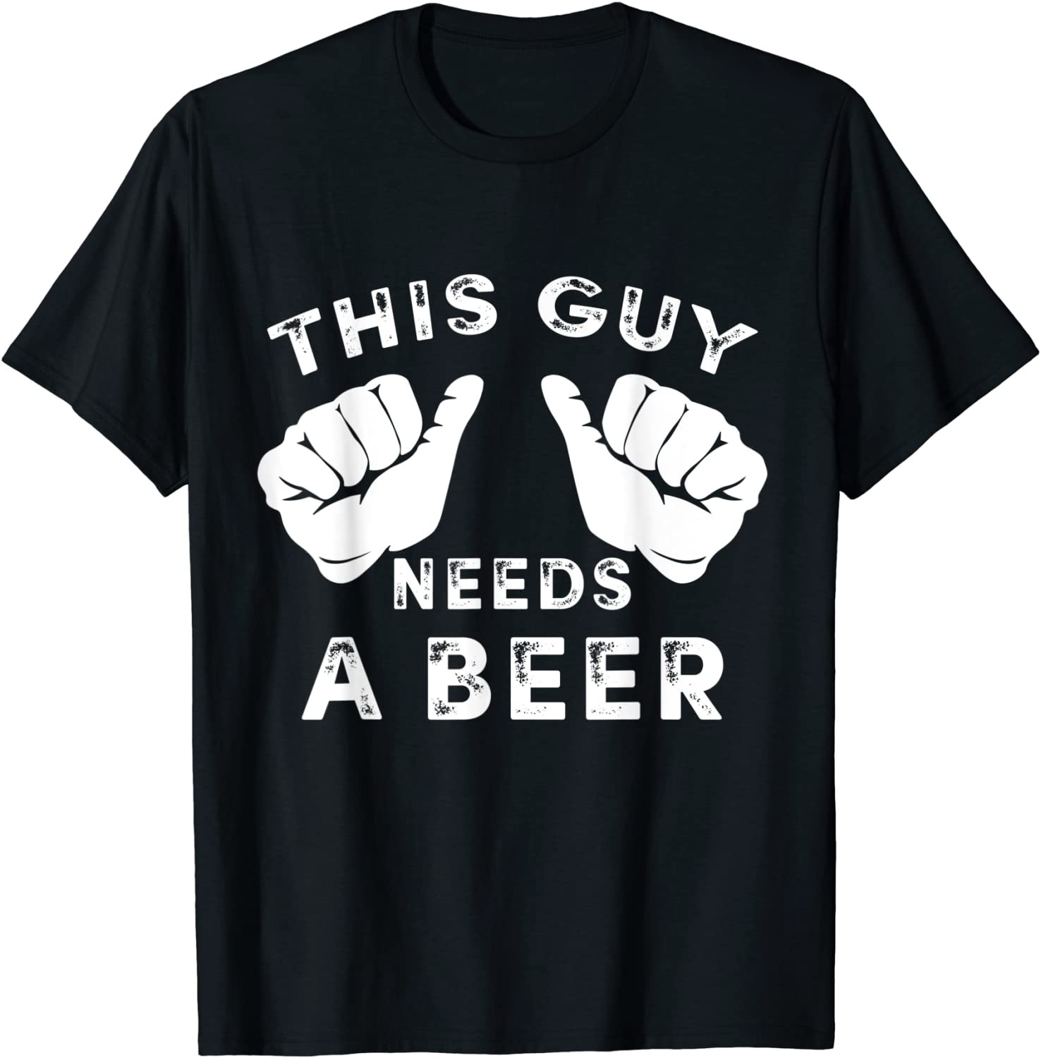 This Guy Needs A Beer T-Shirt