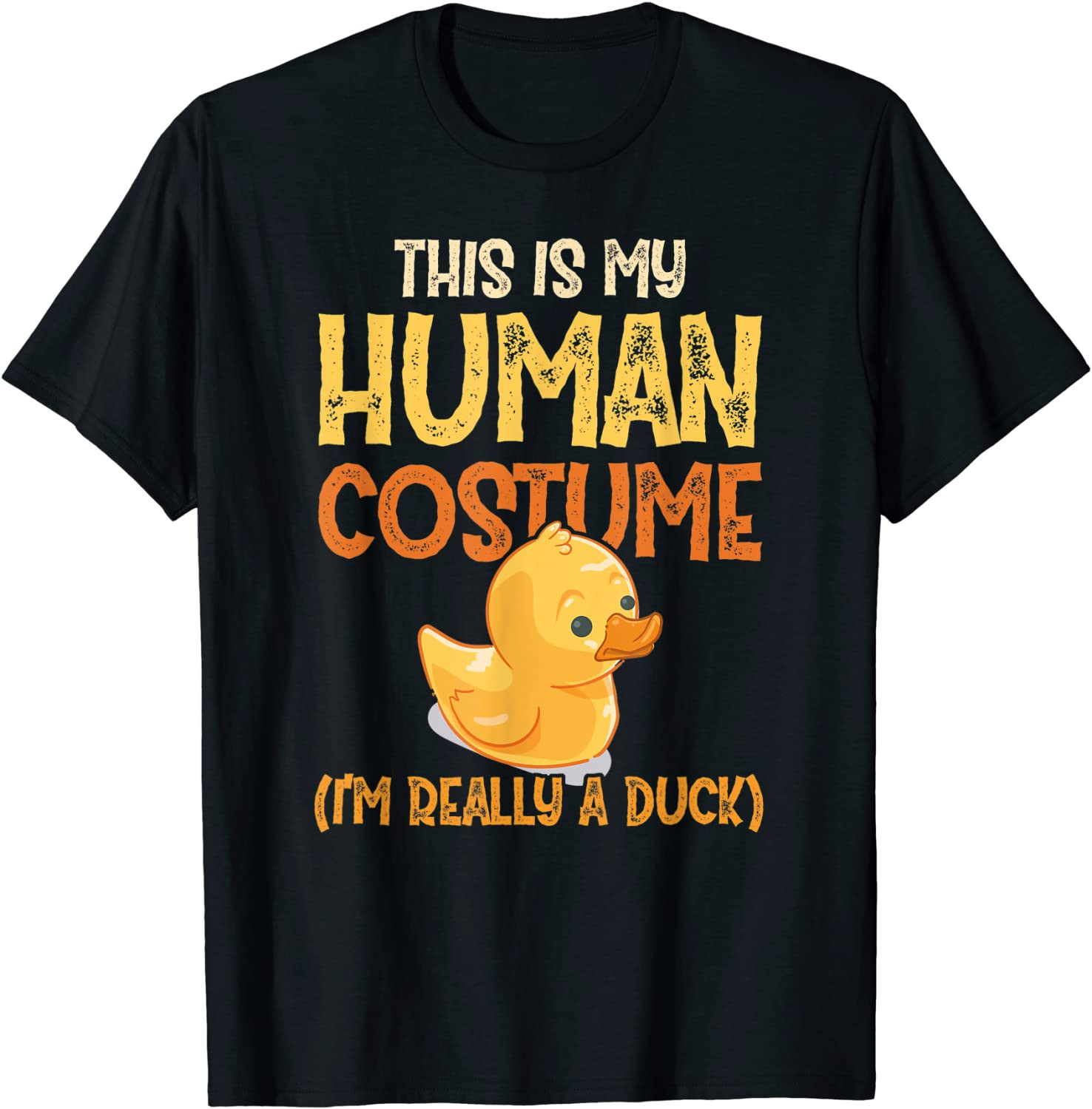 This Is My Human Costume I'm Really A Duck Halloween T-Shirt
