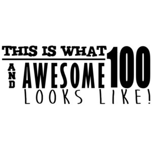 This is what 100 and awesome looks like 100th birthday - happy birthday 100