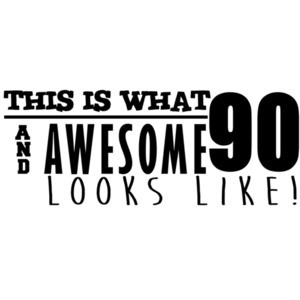 This is what 90 and awesome looks like 90th birthday - happy birthday 90