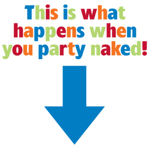 This Is What Happens When You Party Naked!  Funny Maternity
