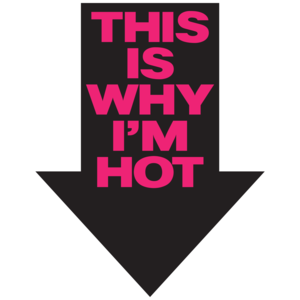 This Is Why I'm Hot