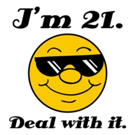 21st Birthday Deal With It