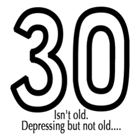 30 Isn't Old