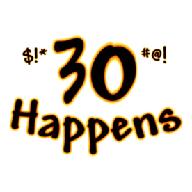 30th birthday - 30 happens!