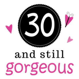 30th Birthday Gorgeous Women's Light