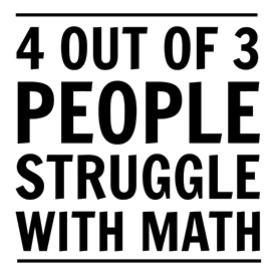 4 out of 3 struggle with math