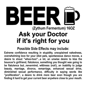 Beer, ask your doctor if it's right for you