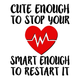 Cute enough to stop your heart funny Nurse Light T-Shirt