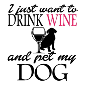 Drink Wine And Pet My Dog T Shirt