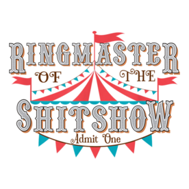 Funny Mom Ringmaster Of The Shitshow T-Shirt