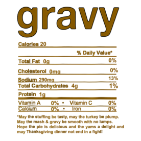 Gravy Nutrition Facts Funny Thanksgiving Christmas Food T-Shirt