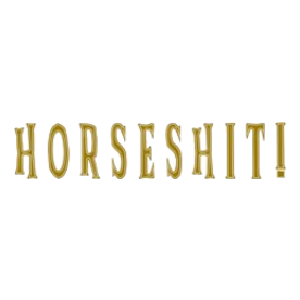 horseshit!