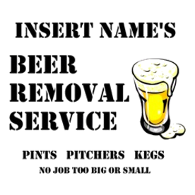 Insert Name Personalize Beer Removal Service Light T-Shirt