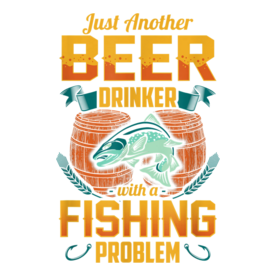 Just Another Beer Drinker With A Fishing Problem T-shirt