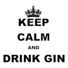 KEEP CALM AND DRINK GIN