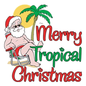 MERRY TROPICAL CHRISTMAS!