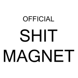 Official Shit Magnet