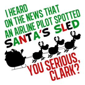 Santas Sled Serious Clark Light T-Shirt