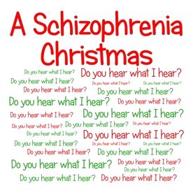Schizophrenia Christmas