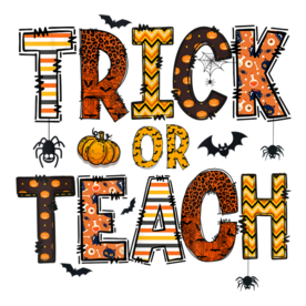 Trick Or Teach Funny Halloween Teacher Men Women T-Shirt