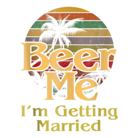Vintage Beer Me I'm Getting Married Groom Bride T-Shirt