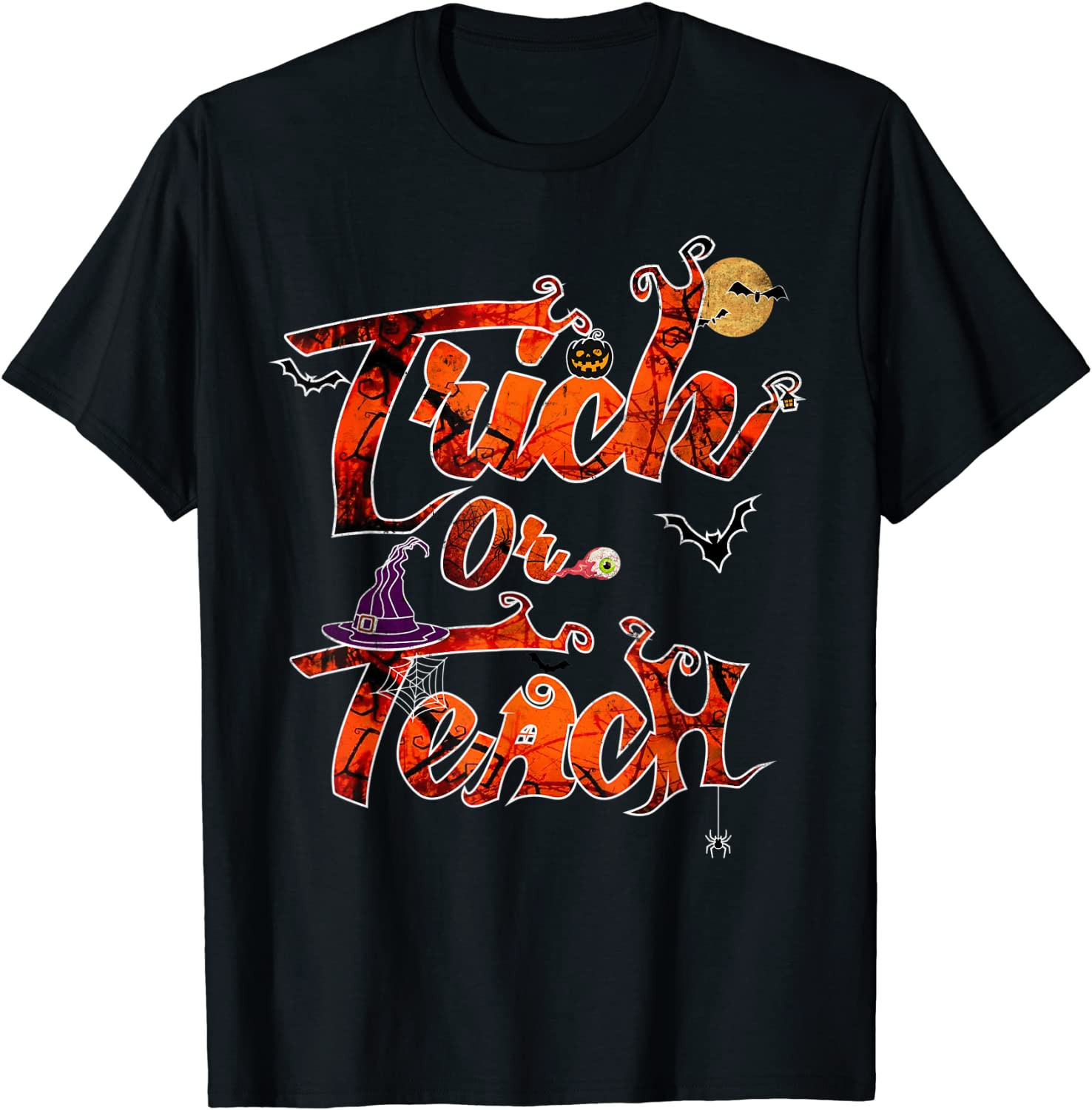 Trick Or Teach Halloween School Classroom Fall Teacher Autum T-Shirt