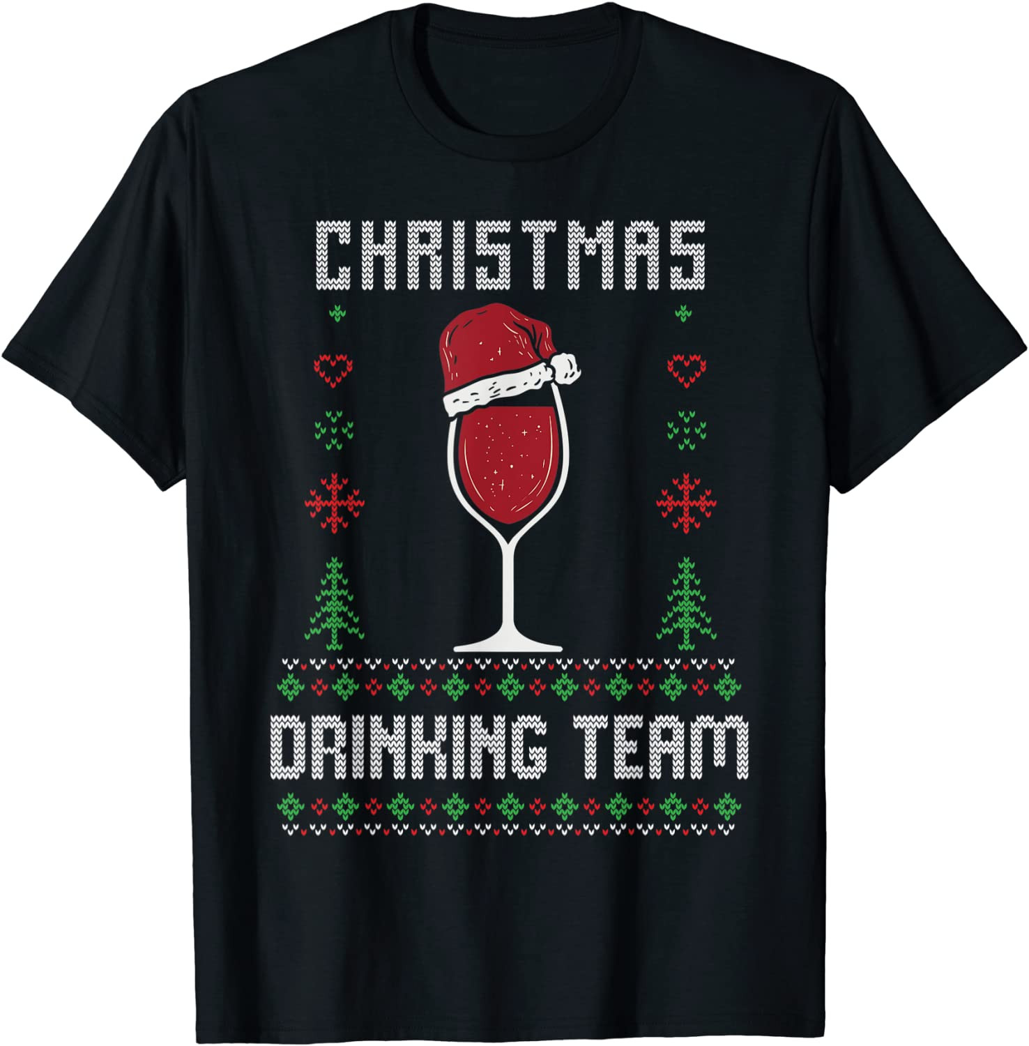 Ugly  Christmas Drinking Team Wine Beer Drunk Alcohol T-Shirt