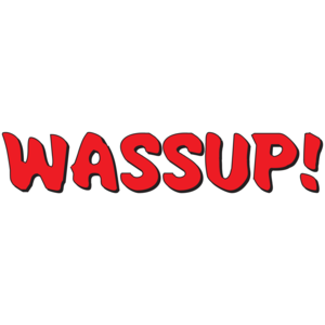 Wassup - Budweiser