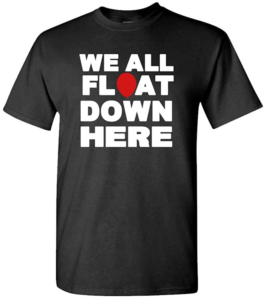 We All Float Down HERE - Evil Horror Clown Movie - T-Shirt