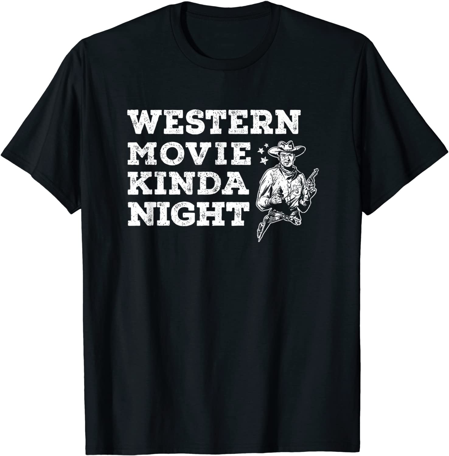 Western Movie Kinda Night Old Wild West Cowboys Binge Watch T-Shirt