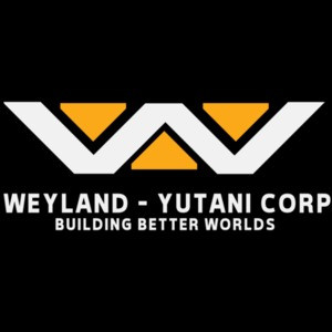 Weyland - Yutani Corp - Building Better Worlds - Alien Movie