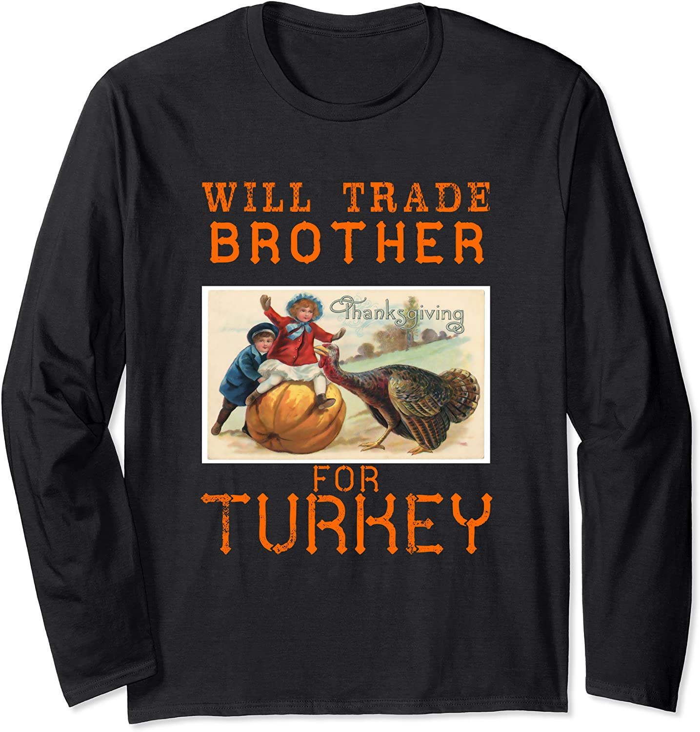 Will Trade Brother For Turkey Cute Thanksgiving Design T-Shirt