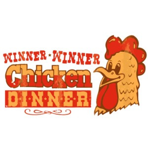 Winner Winner Chicken Dinner - Poker
