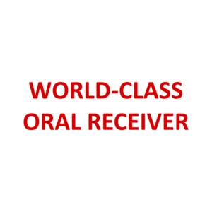 WORLD-CLASS ORAL RECEIVER