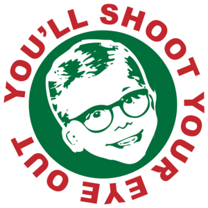 You'll Shoot Your Eye Out - Christmas Story