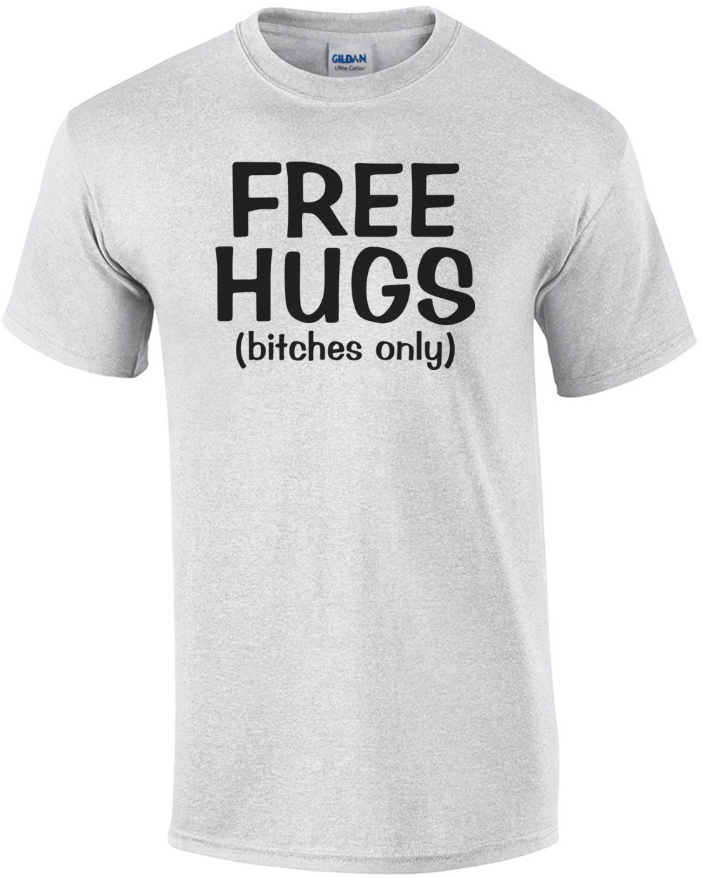 Free Hugs - Bitches Only