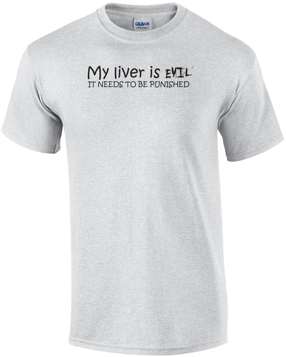My Liver Is Evil And Needs To Be Punished - Funny Drinking
